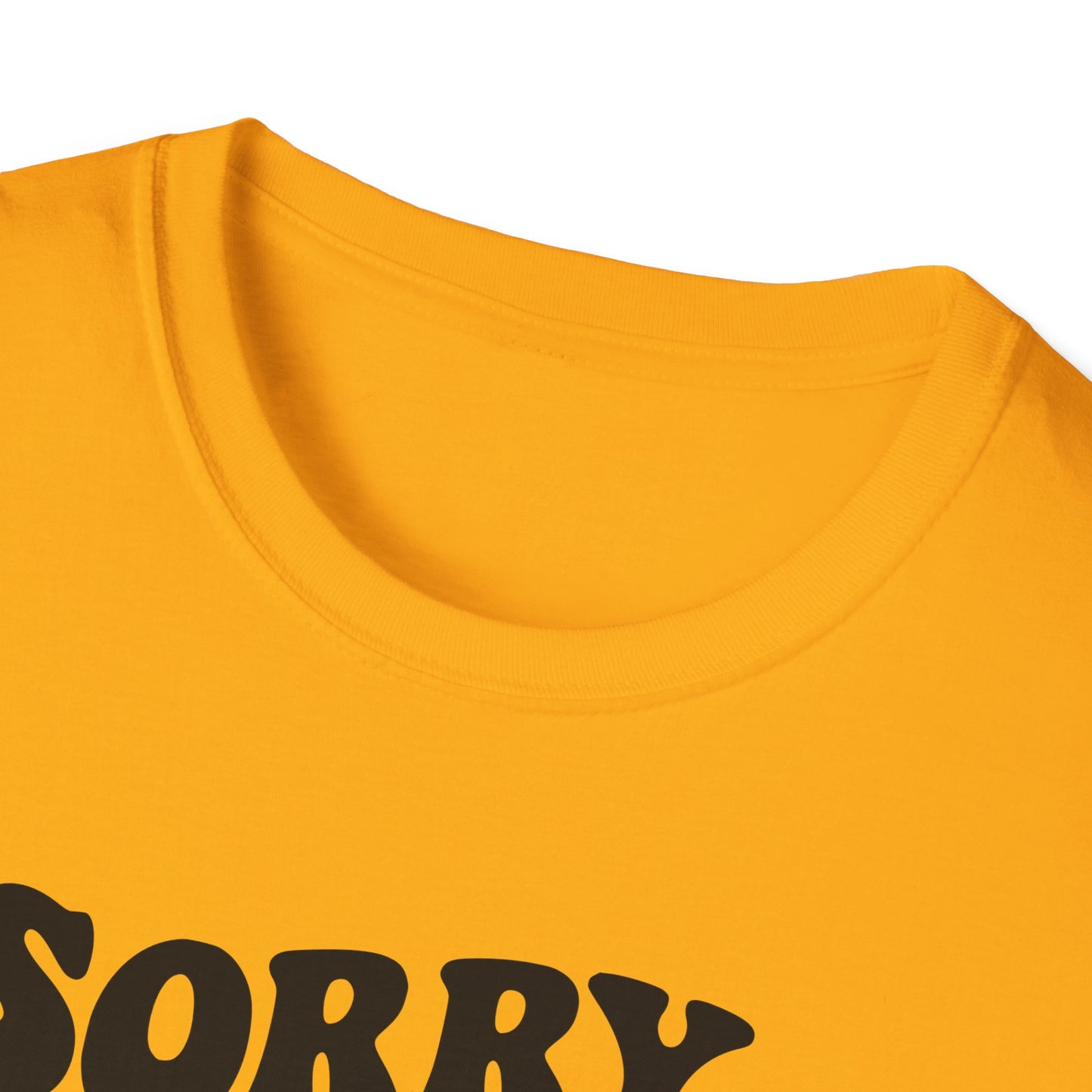 Sorry I'm late. I didn't want to come. Classic T-Shirt
