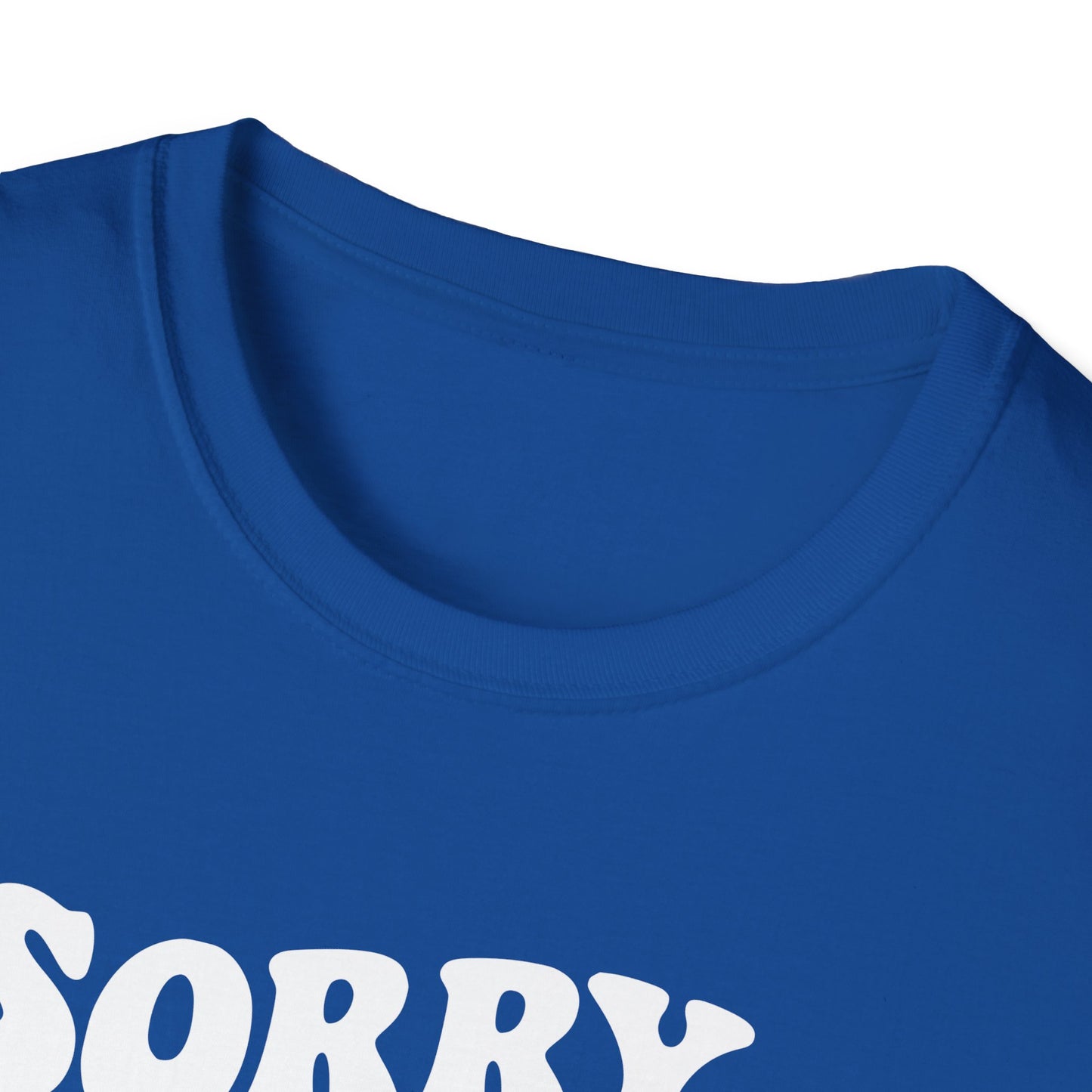 Sorry I'm late. I didn't want to come. Classic T-Shirt