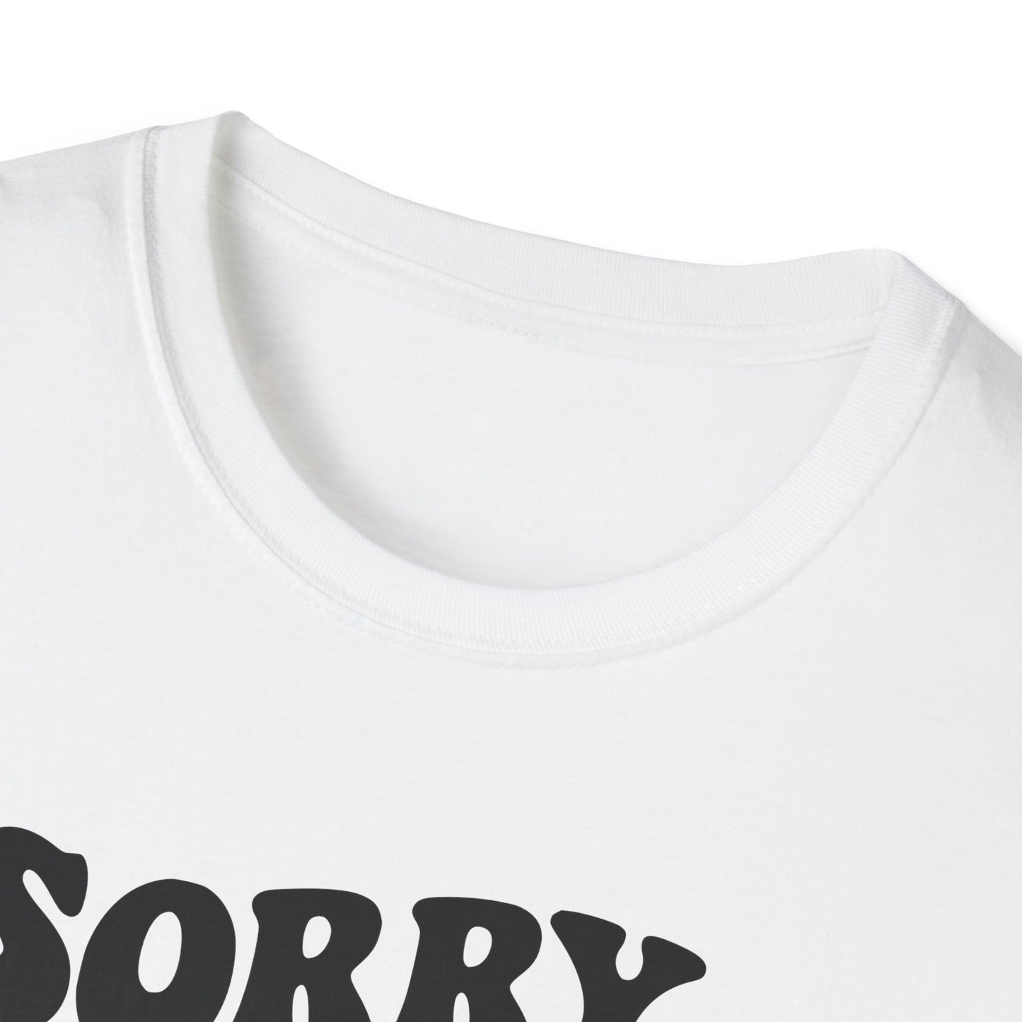 Sorry I'm late. I didn't want to come. Classic T-Shirt