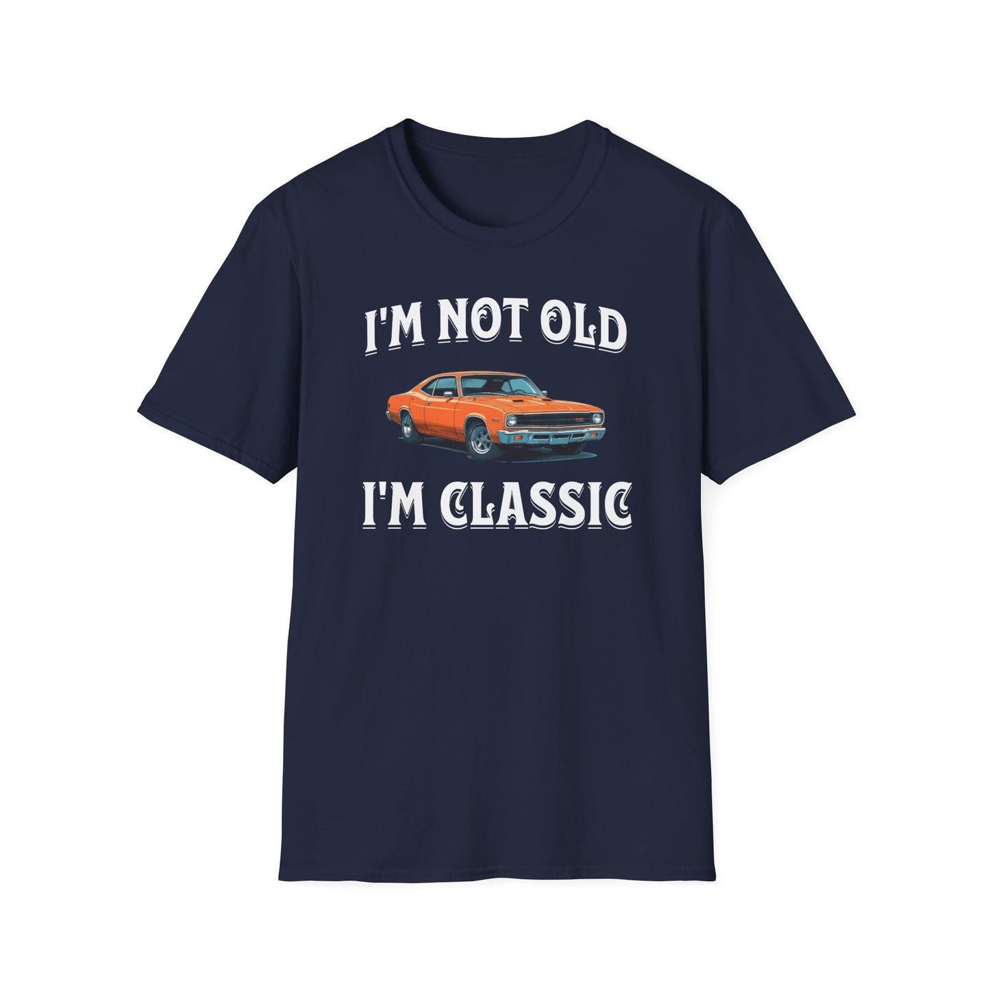 I'm Not Old I'm Classic Funny Car Graphic T-Shirt for Mens Womens Short Sleeve