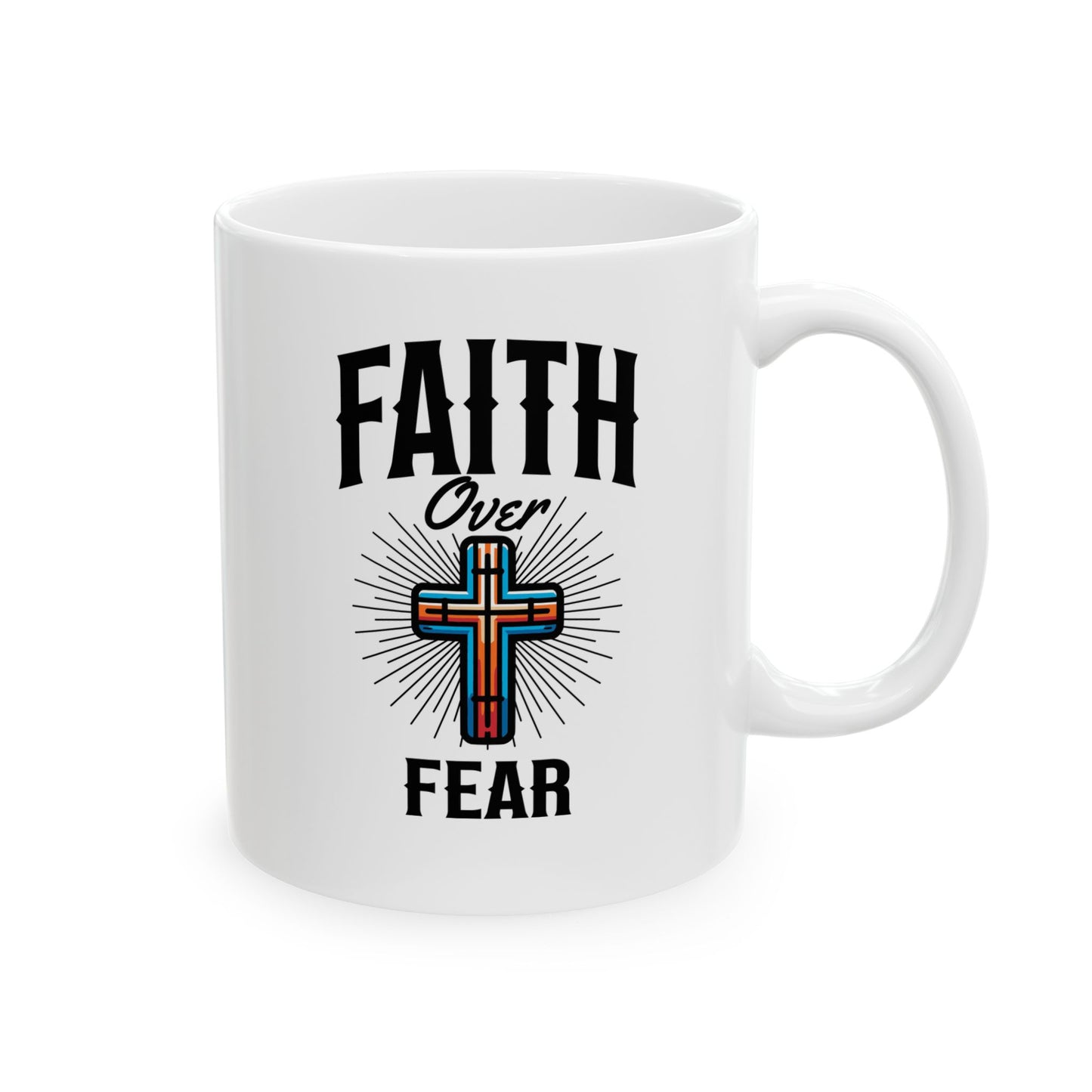 Faith Over Fear Ceramic Mug
