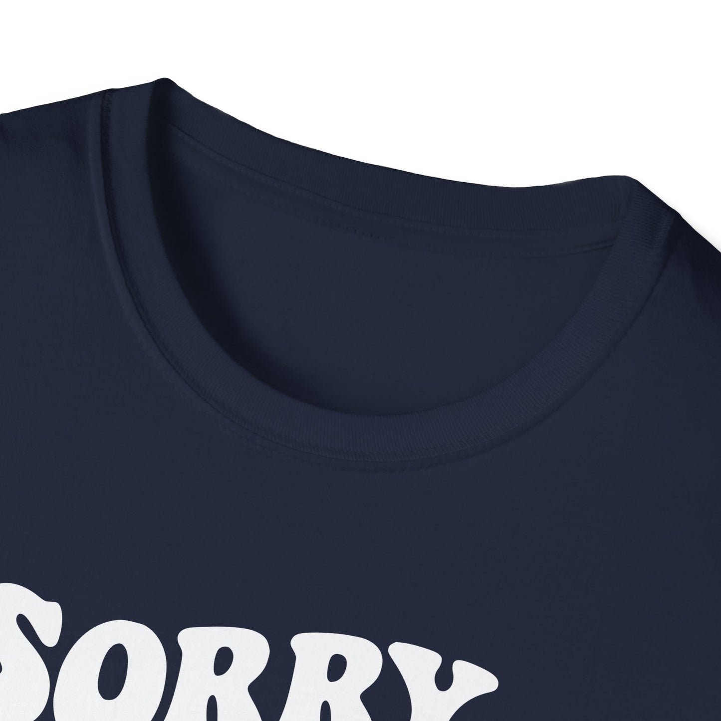 Sorry I'm late. I didn't want to come. Classic T-Shirt