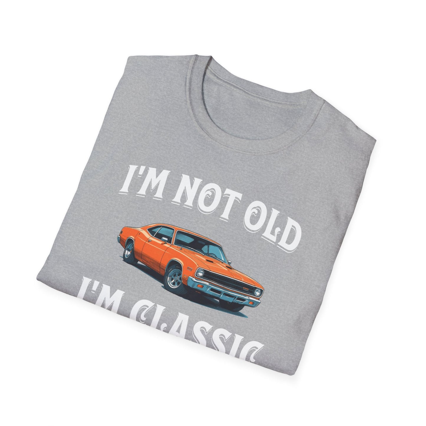 I'm Not Old I'm Classic Funny Car Graphic T-Shirt for Mens Womens Short Sleeve