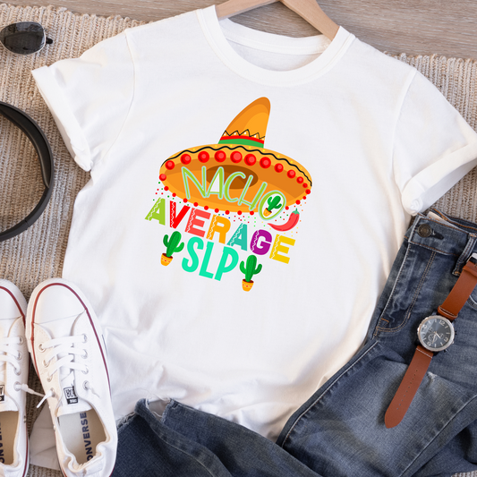 Nacho Average SLP Shirt CInco de Mayo