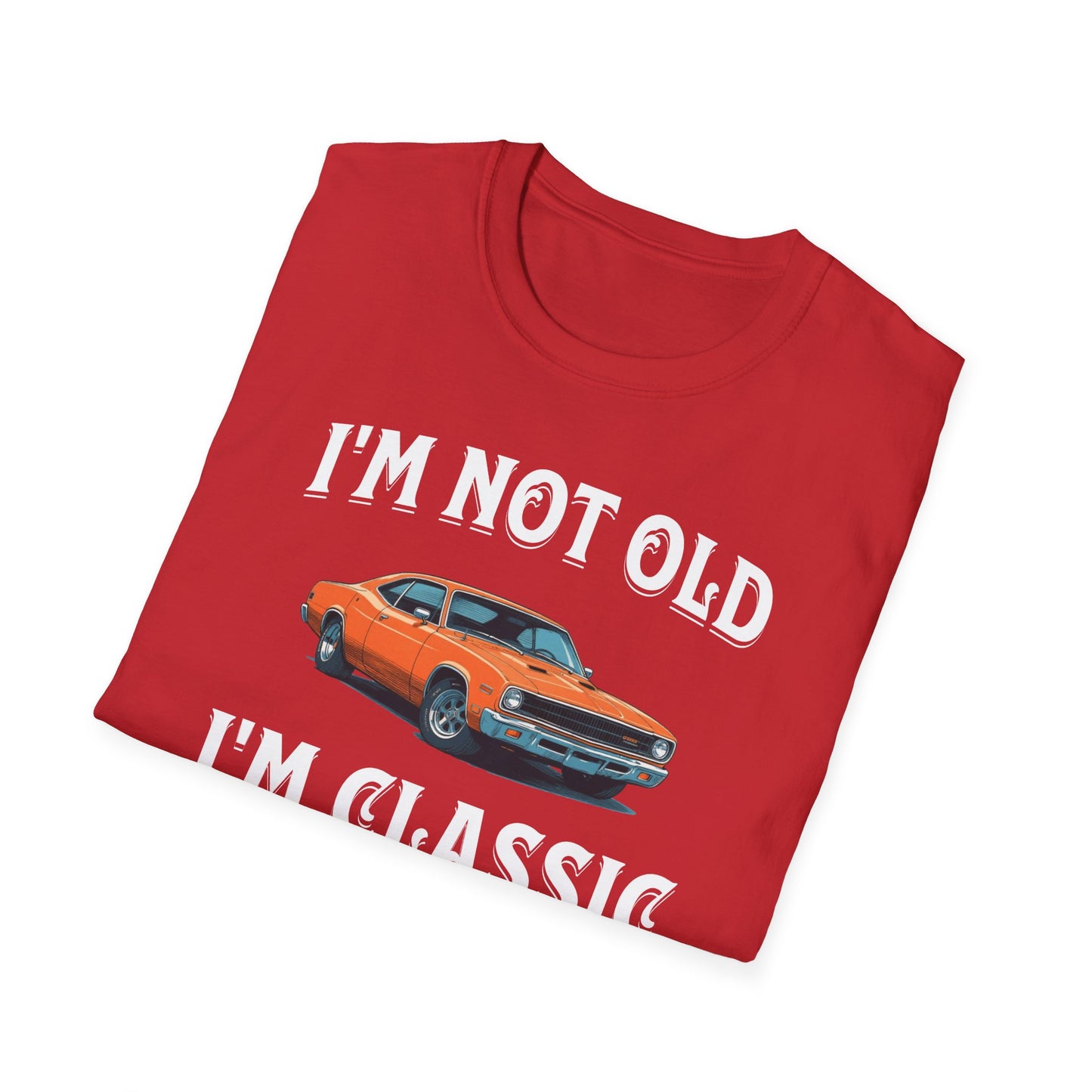 I'm Not Old I'm Classic Funny Car Graphic T-Shirt for Mens Womens Short Sleeve